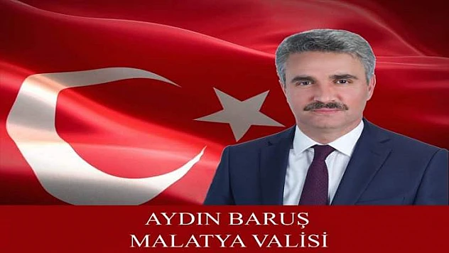 Malatya Valisi Sayın Aydın Baruş'un 10 Kasım Atatürk'ü Anma Günü Mesajları