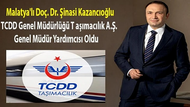 Malatya'lı Doç. Dr. Şinasi Kazancıoğlu'na Yeni Görev