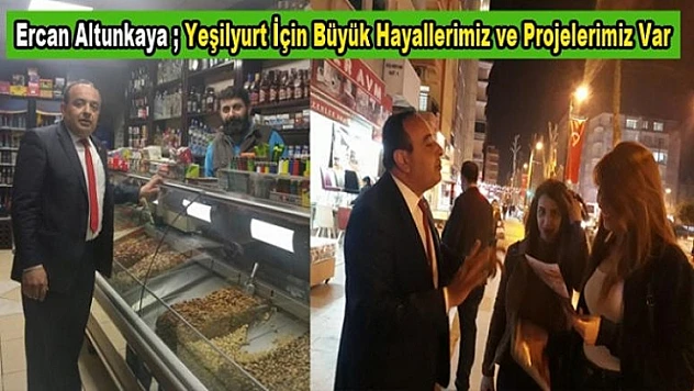 Ercan Altunkaya Daha Yeşil bir Yeşilyurt İçin Yola Çıktık
