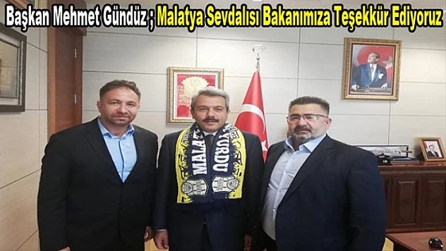 Başkan Gündüz, Bakanımıza Teşekkür Ediyoruz