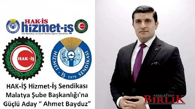 Hak-İş Hizmet Sendikası Güçlü Aday Ahmet Bayduz0