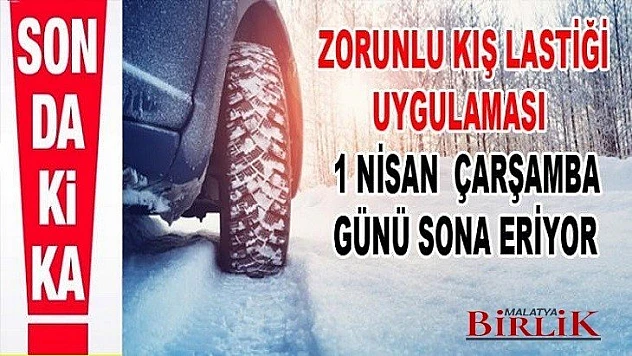 Kış Lastiği Zorunluluğu 1 Nisan'da Bitiyor