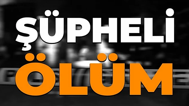 Malatya'da Şüpheli Ölüm