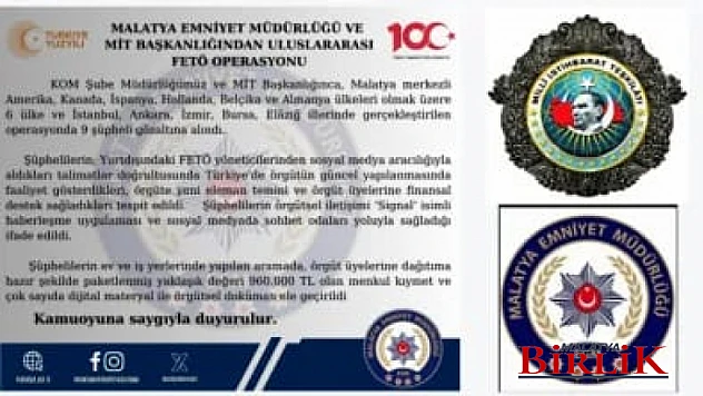 Malatya Emniyet Müdürlüğü ve Mit Başkanlığından Uluslararası FETÖ Operasyonu