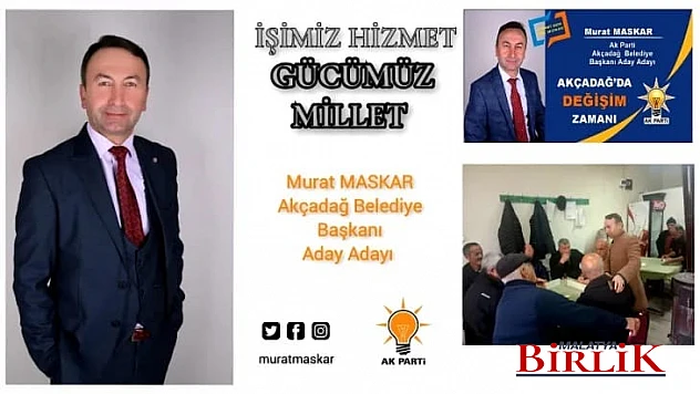 Maskar, Akçadağ'ımızı Birlikte Yöneteceğiz