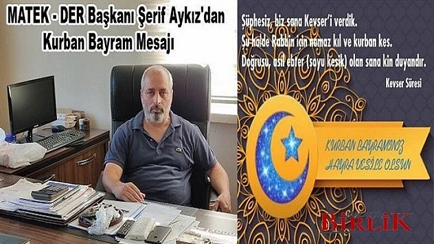 MATEK - DER Başkanı Şerif Aykız'dan Kurban Bayramı Mesajı