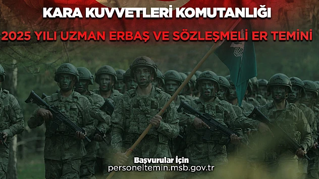 Milli Savunma Bakanlığı Uzman Erbaş ve Sözleşmeli Er Alıyor