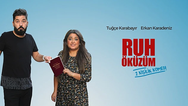 'Ruh Öküzüm' Malatya'da Kahkaha Fırtınası Estirecek