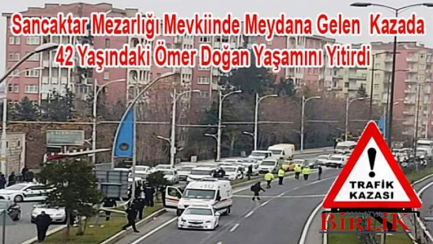 Sancaktar Mezarlığı Mevkiinde Kaza.. 1 Ölü