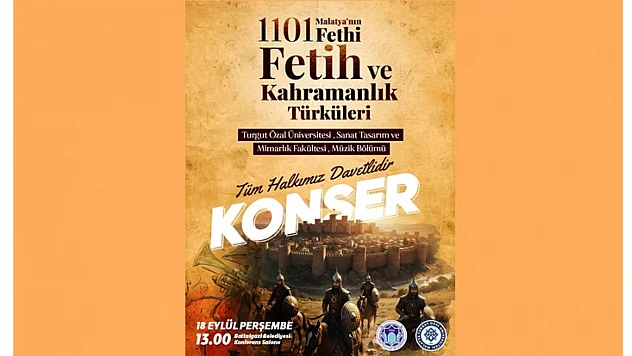 Tarihi Yad Etkinliği: Malatya'nın Türk Yurdu Oluşu Konserle Kutlanacak