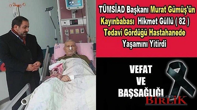 TÜMSİAD Başkanı Murat Gümüş'ün Acı Günü
