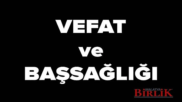VEFAT VE BAŞSAĞLIĞI