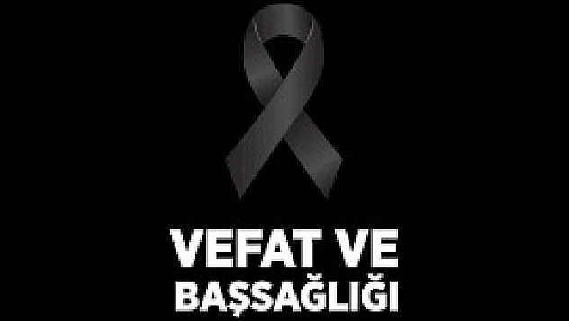 VEFAT VE BAŞSAĞLIĞI