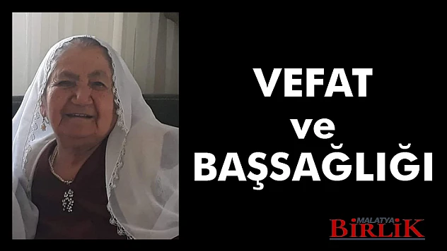 VEFAT VE BAŞSAĞLIĞI