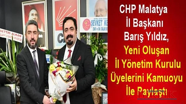 Yeni CHP Malatya İl Yönetimi Belli Oldu