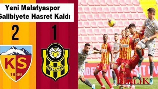 Yeni Malatyaspor Küme Düşme Hattına İndi 2 – 1
