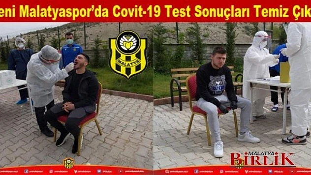 Yeni Malatyaspor'da Covit-19 Test Sonuçları Temiz Çıktı