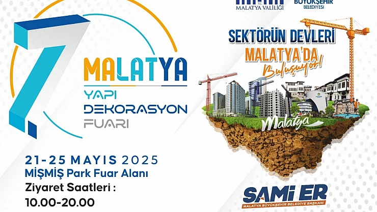 7. Malatya Yapı Dekorasyon Fuarı Kapılarını Açıyor