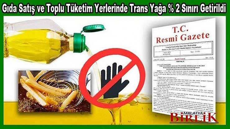 Bakanlıktan Açıklama Trans Yağa % 2 Sınırı Getirildi