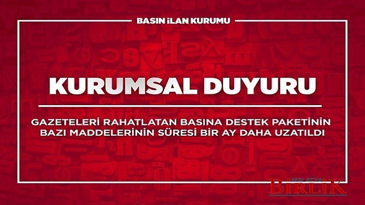 Gazeteleri Rahatlatan Destek Paketinin Süresi Uzatıldı