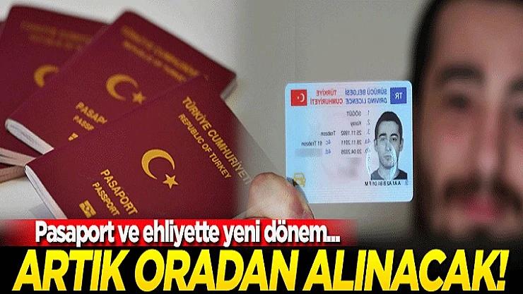 Pasaport Ve Ehliyette Yeni Dönem