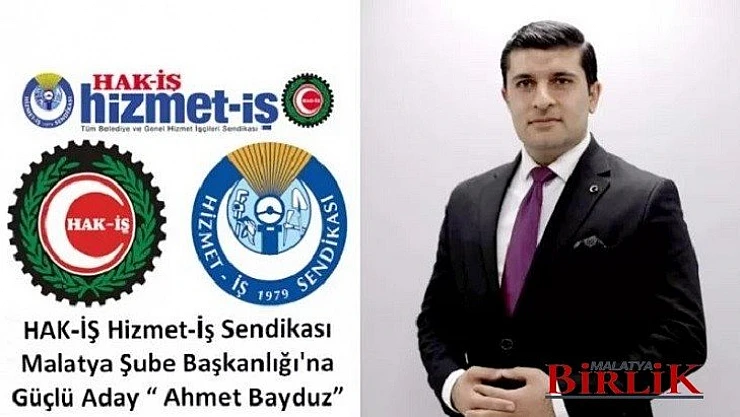 Hak-İş Hizmet Sendikası Güçlü Aday Ahmet Bayduz0