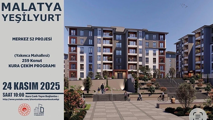 Kentsel Dönüşüm Projelerinde Büyük Gün: Malatya Kurası 24 Kasım'da