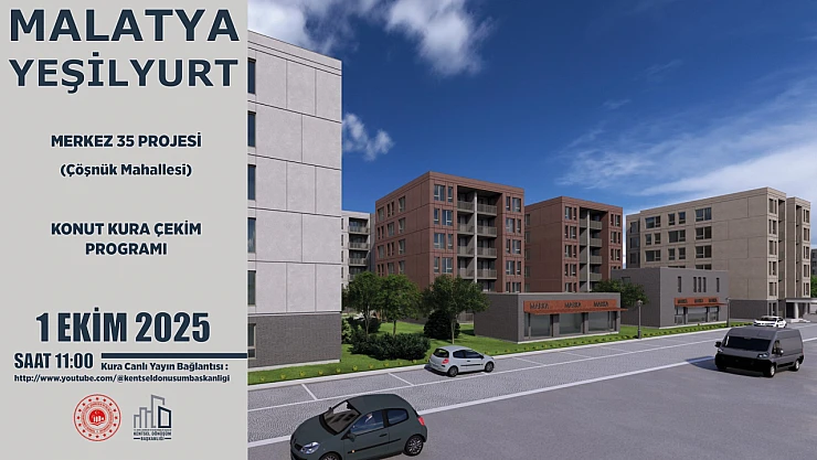 Malatya'da 3 İlçede Kentsel Dönüşüm Kuraları Çekilecek: İşte Saatleri