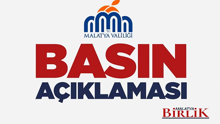 Malatya Valiliği'nden Açıklama