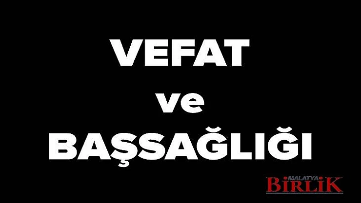 VEFAT VE BAŞSAĞLIĞI