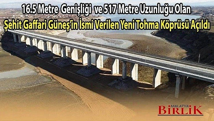 Yeni Tohma Köprüsü'nün Açılışı Gerçekleştirildi