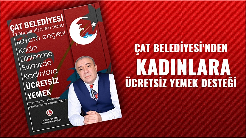 Başkan Kılıç'tan Anlamlı Adım: Kadınlara Ücretsiz Yemek Hizmeti