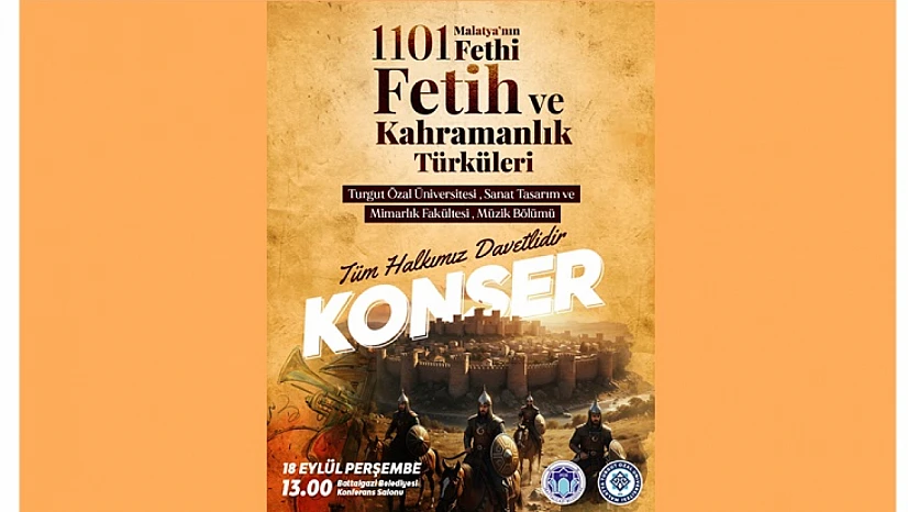 Tarihi Yad Etkinliği: Malatya'nın Türk Yurdu Oluşu Konserle Kutlanacak