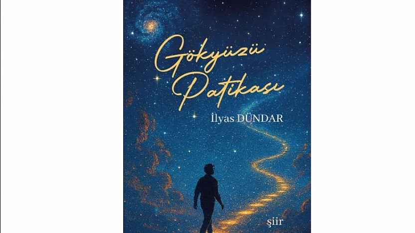 Şair İlyas Dündar, 'Gökyüzü Patikası' ile Okuru Kendi İçine Davet Ediyor