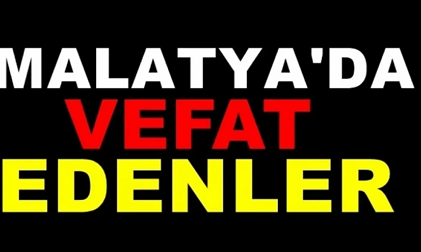 28.11.2025 Malatya'da Bugün Vefat Edenler