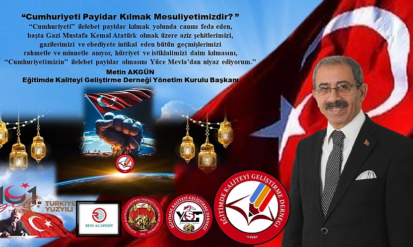 Başkan Akgün, 'Cumhuriyeti Payidar Kılmak Mesuliyetimizdir'