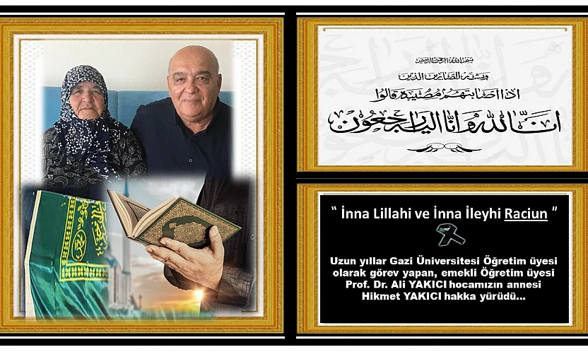 Prof. Dr. Ali Yakıcı'nın Annesi Son Yolculuğuna Uğurlandı