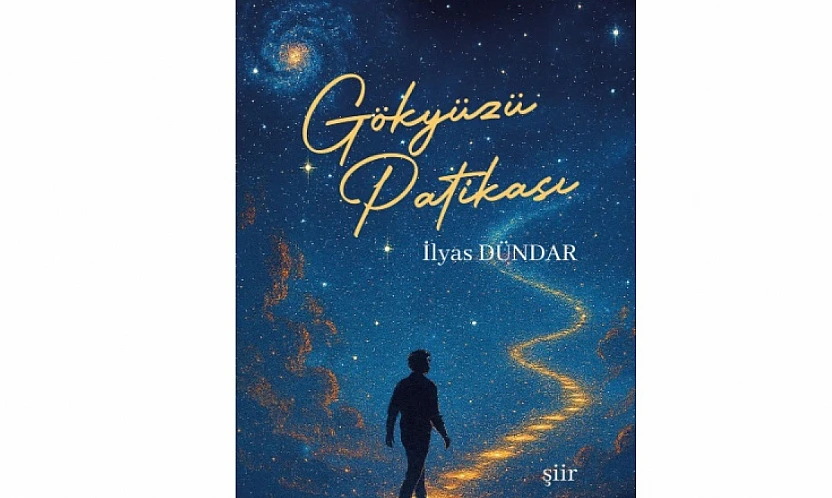 Şair İlyas Dündar, 'Gökyüzü Patikası' ile Okuru Kendi İçine Davet Ediyor