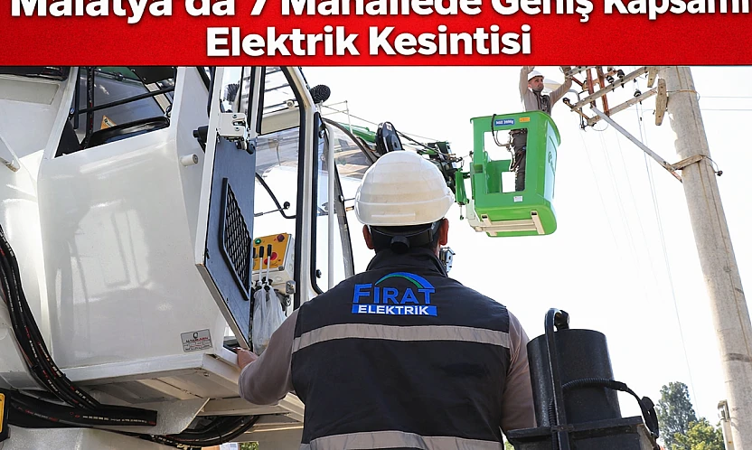 Yazıhan'da 9 Mahalle 8 Saat Elektriksiz Kalacak